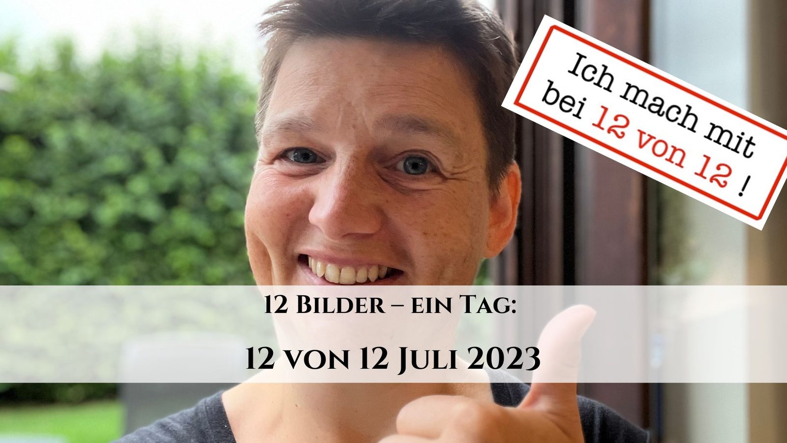 12 von 12 Juli 2023: 12 Bilder – ein Tag