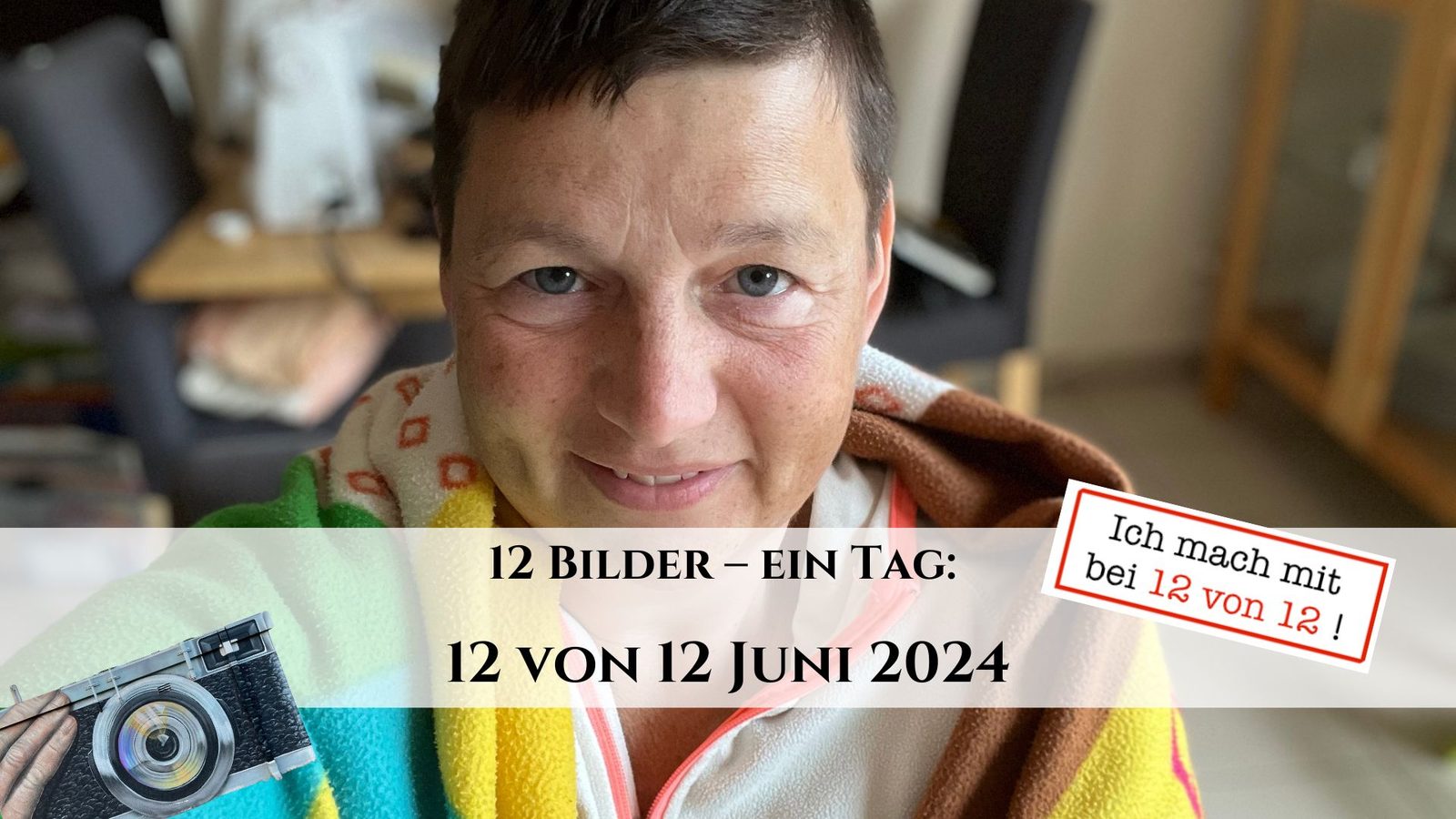12 von 12 Juni 2024: 12 Bilder – ein Tag