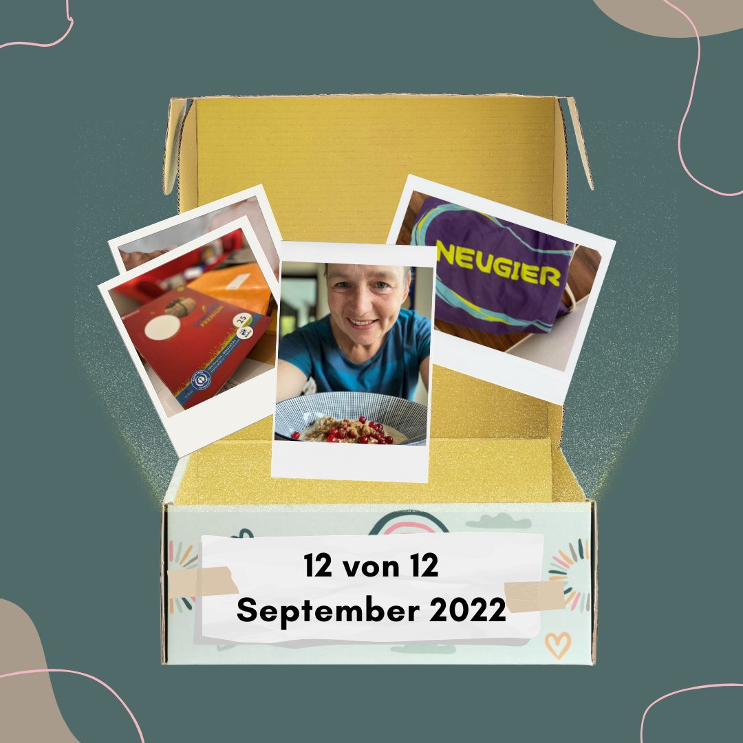 12 von 12 September 2022: 12 Bilder – ein Tag