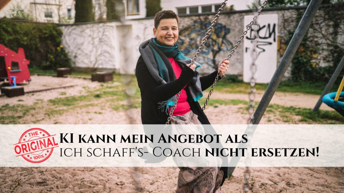 KI kann mein Angebot als ich schaff's-Coach nicht ersetzen!