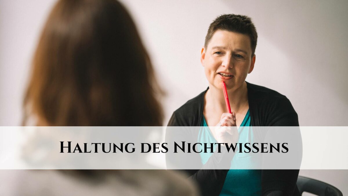 Haltung des Nichtwissens - Danielle Berg - Coaching