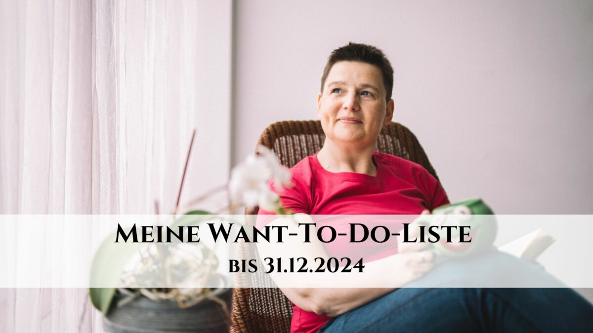 Meine Want-To-Do-Liste bis 31.12.2024 - Danielle Berg