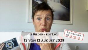 12 von 12 August 2025 - 12 Bilder 1 Tag - Titelbild - Danielle Berg schaut erschrocken