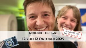 12 von 12 Oktober 2025 - 12 Bilder 1 Tag - Titelbild Danielle Berg