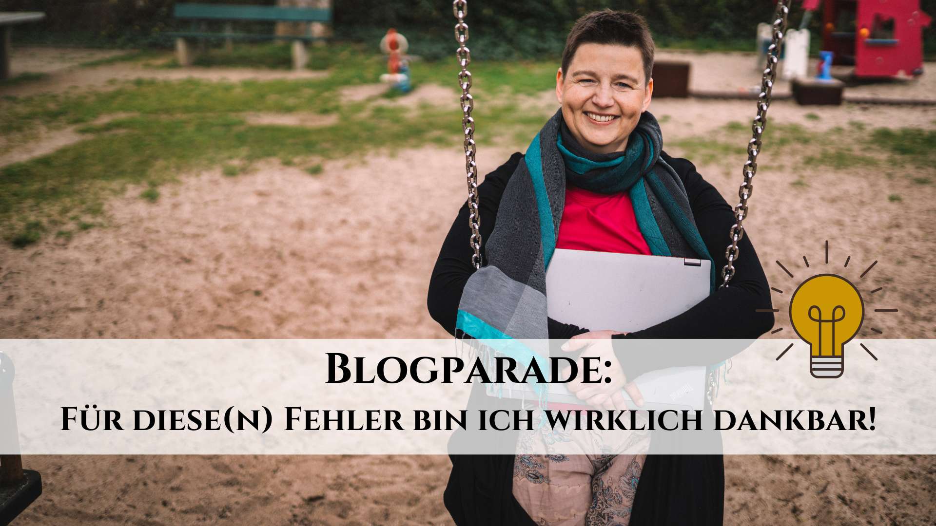 Blogparade: Für diese(n) Fehler bin ich wirklich dankbar