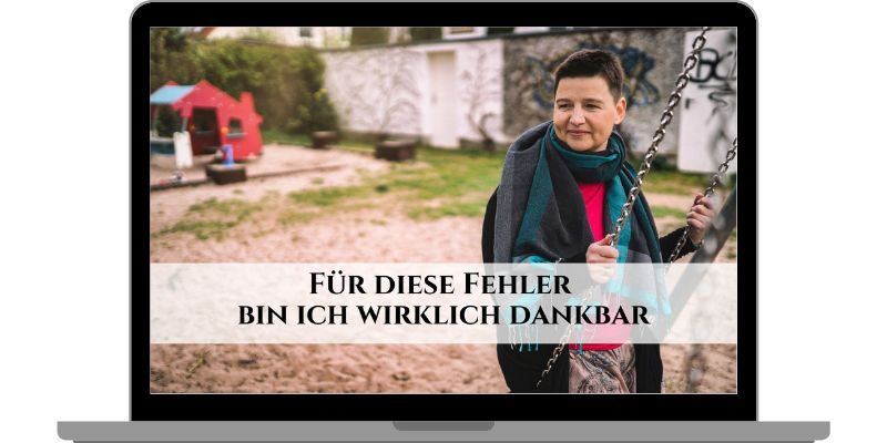 Danielle Berg - Blogparade - Für diesen(n) Fehler bin ich dankbar