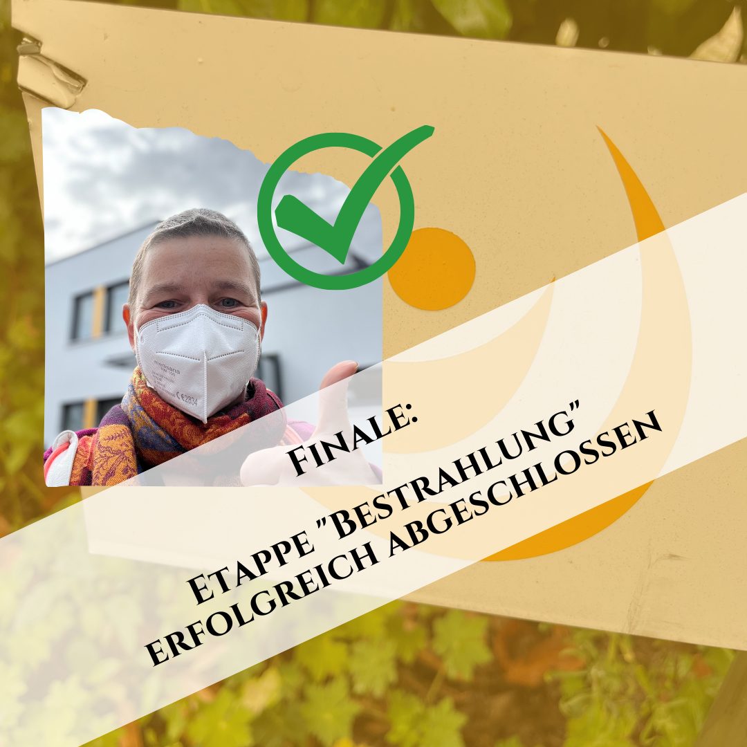Finale: Etappe „Bestrahlung“ erfolgreich abgeschlossen