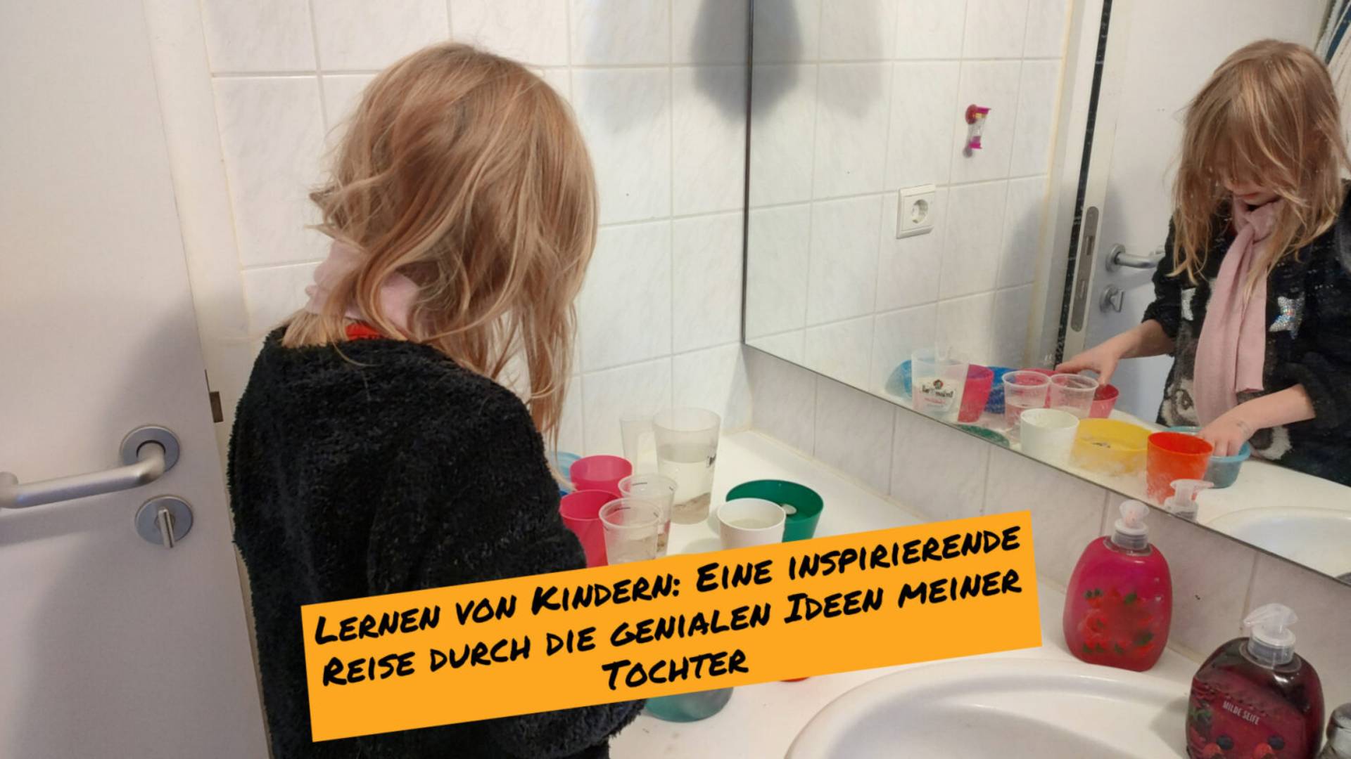 Titelbild von Jaconette Mirck: "Lernen von Kindern – eine inspirierende Reise durch die genialen Ideen meiner Tochter"