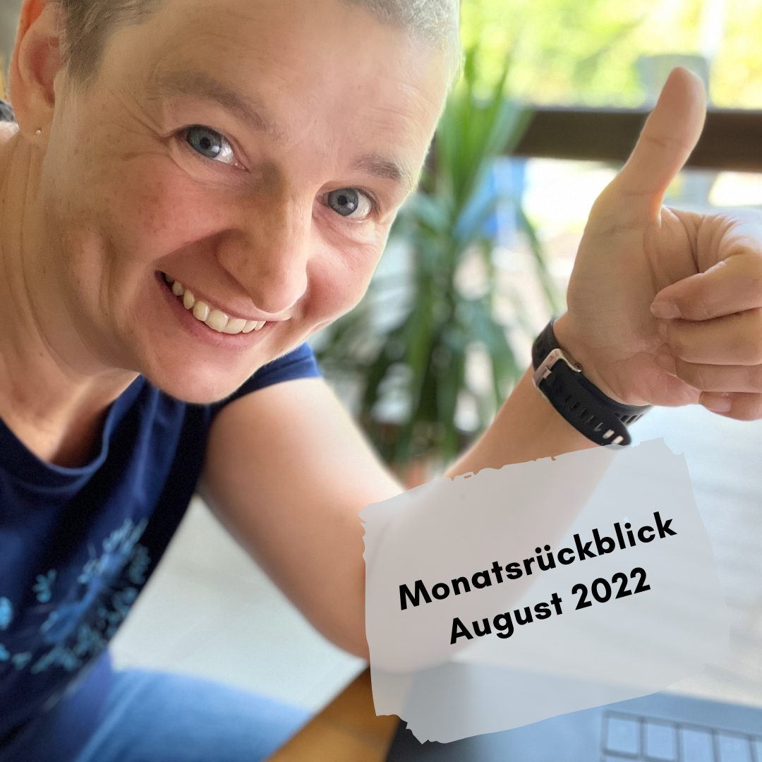 Monatsrückblick August 2022