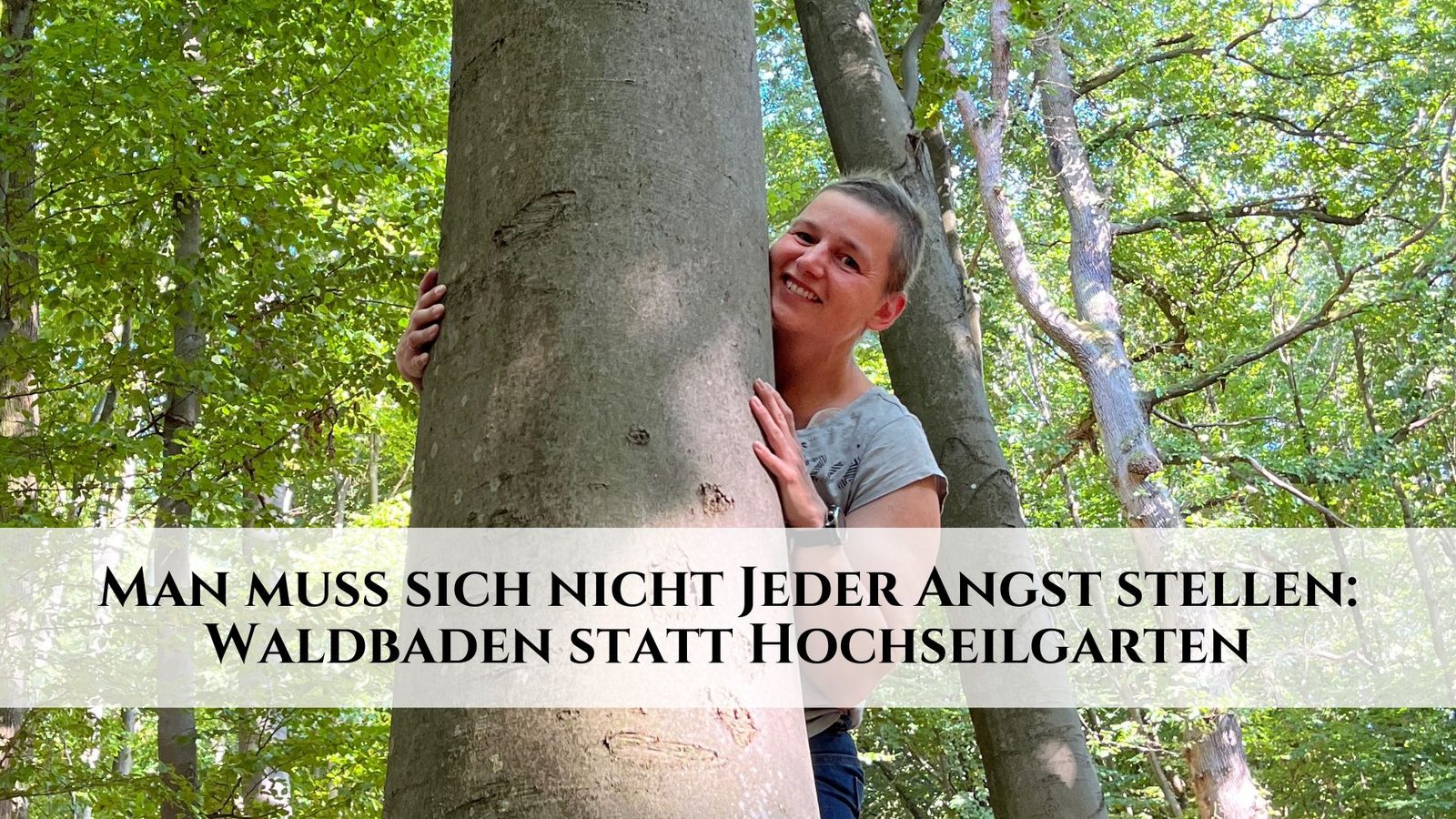 Selfcare: Waldbaden statt Hochseilgarten