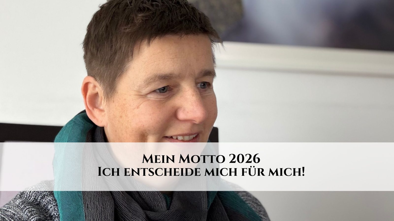 Mein Motto 2026: Ich entscheide mich für mich!