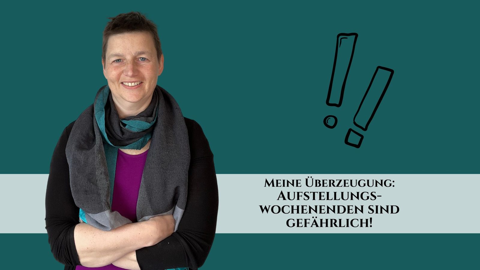 Meine Überzeugung:   Aufstellungs-Wochenenden sind gefährlich!