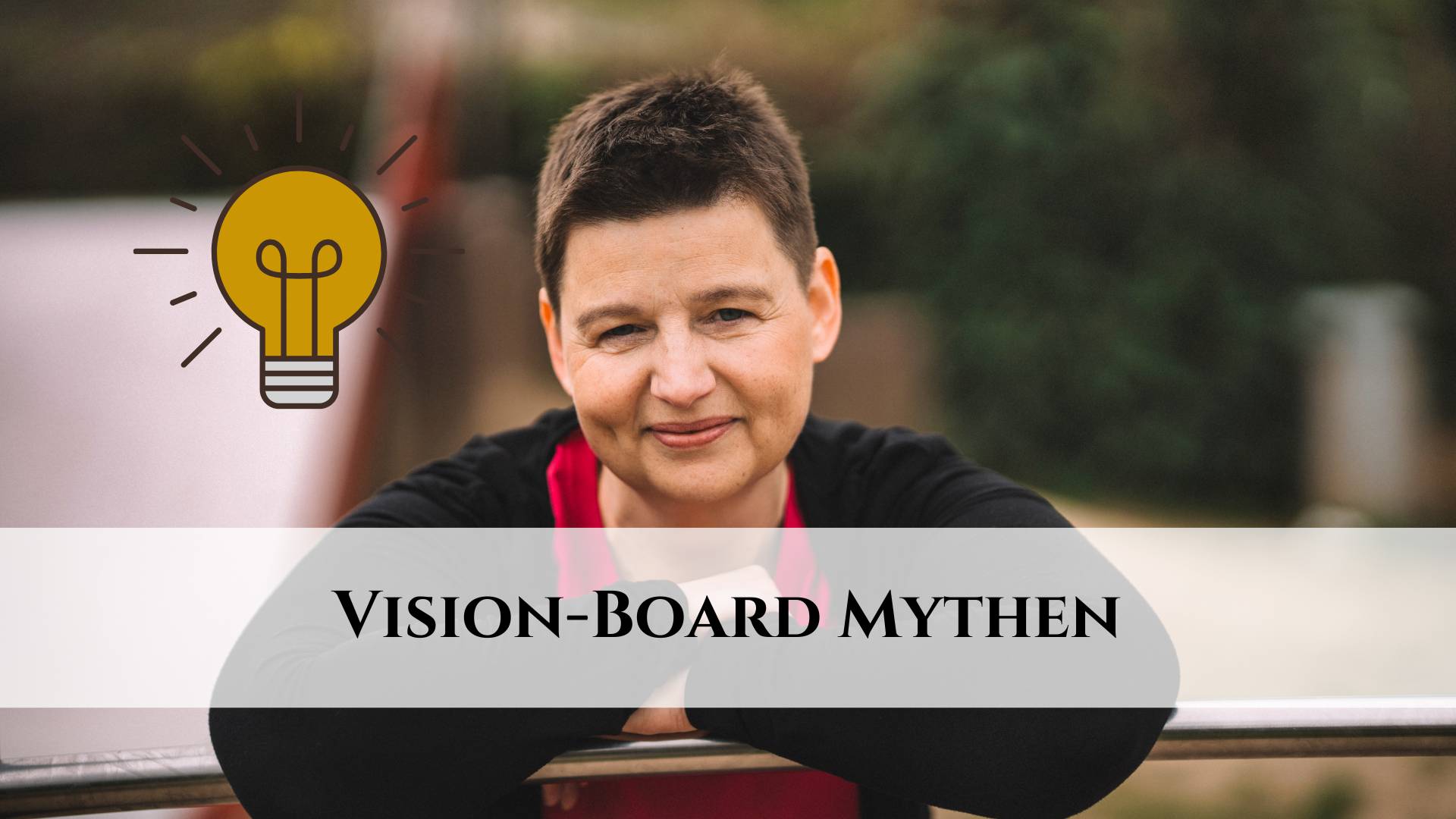 Die 5 größten Mythen über Vision-Boards – und was wirklich stimmt!
