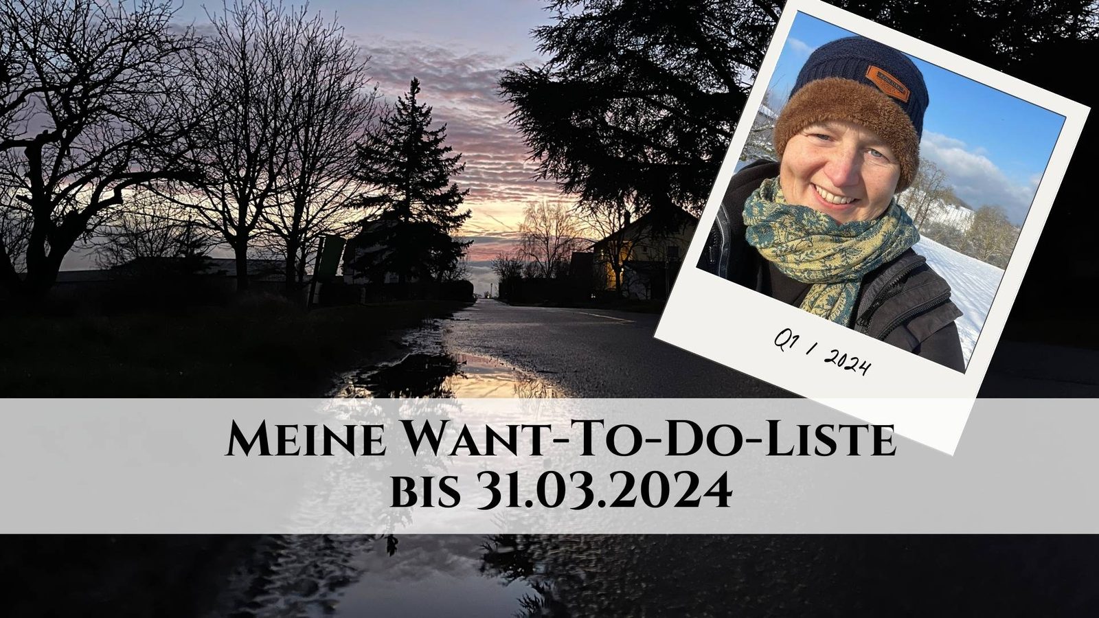 Meine Want-To-Do-Liste Q1/2024