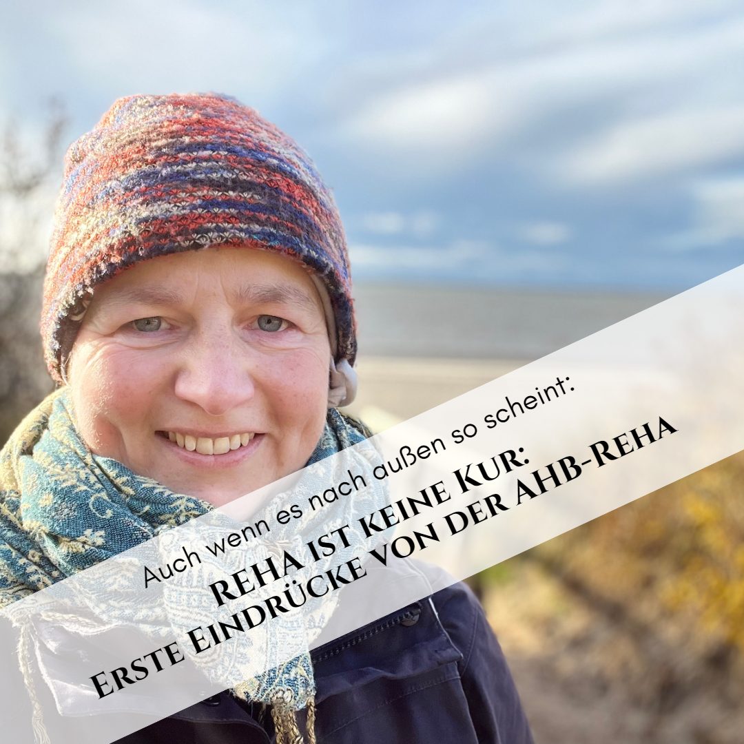 Reha ist keine Kur: Erste Eindrücke von der AHB-Reha