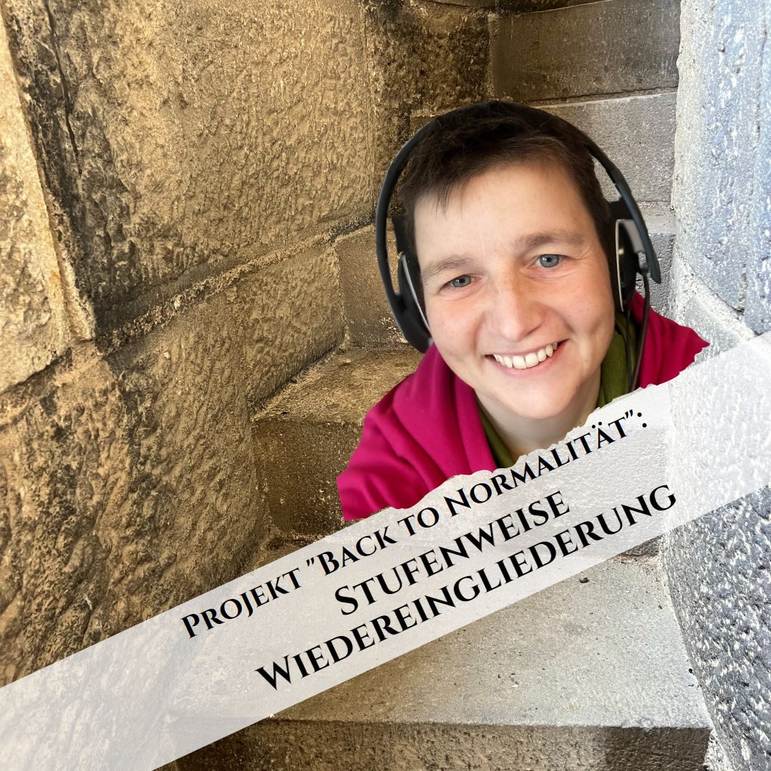 Stufenweise Wiedereingliederung: Projekt „Back to Normalität“
